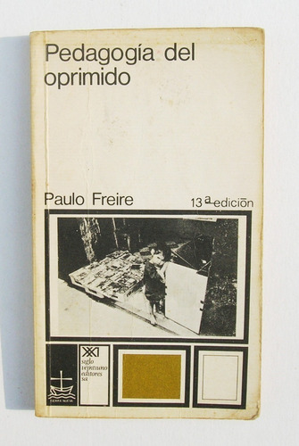 Paulo Freire - Pedagogía Del Oprimido 