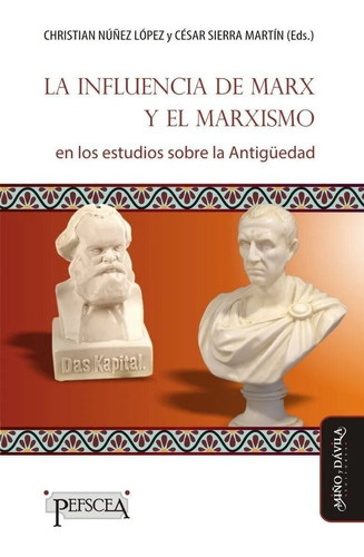 La Influencia De Marx Y El Marxismo - López / Martín - Miño