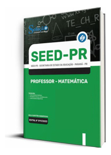 Apostila Seed-pr 2023 - Professor - Matemática, De Professores Especializados., Vol. Único. Editora Solução Concursos, Capa Mole, Edição Oficial Em Português, 2023