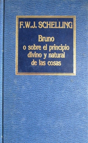 Bruno - El Principio Divino Y Natural #92 / Schelling/ Orbis