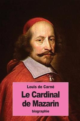 Le Cardinal De Mazarin -                               ...
