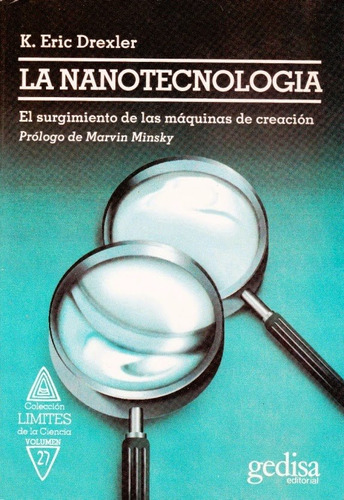 La Nanotecnología, Drexler, Ed. Gedisa