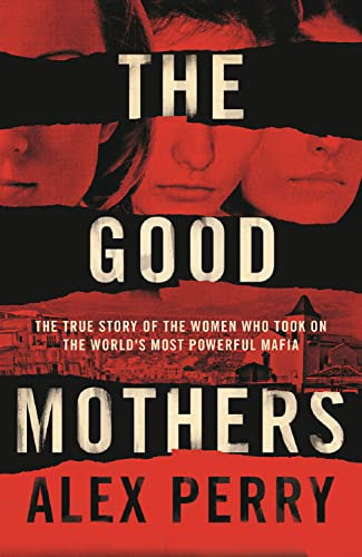 Libro The Good Mothers: The Story Of The Three Women De Perr