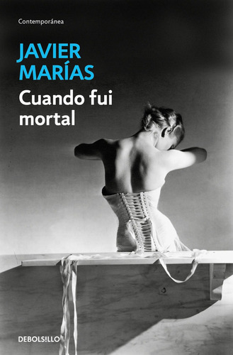 Libro Cuando Fui Mortal - Javier Marias