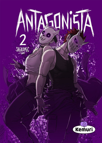 Antagonista: Antagonista, De Saikomic. Serie Antagonista, Vol. 2. Editorial Kemuri, Tapa Blanda, Edición 1 En Español, 2021