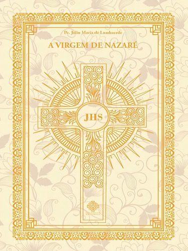 A Virgem De Nazaré, De Lombaerde, Júlio Maria De. Editora Calvariae Editorial, Capa Mole Em Português