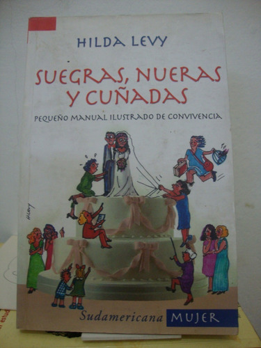 Suegras Nueras Y Cuñadas - Hilda Levy