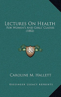 Libro Lectures On Health: For Women's And Girls' Classes ...