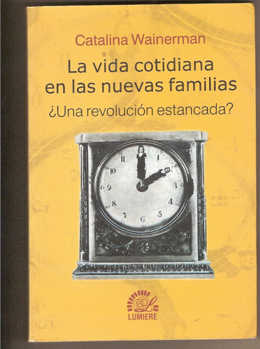 La Vida Cotidiana En Las Nuevas Familias - Editorial Lumiere