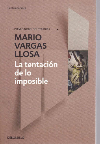 Tentación De Lo Imposible, La - Mario Vargas Llosa