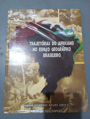 Trajetórias Do Africano No Espaço Geográfico Brasileiro