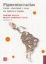 Comprar Desigualdad | Pigmentocracias. Color, Etnicidad Y Raza En Am
