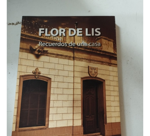 Flor De Lis, Recuerdos De Una Casa De José María Guerrero