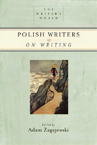 Polish Writers On Writing, De Adam Zagajewski. Editorial Trinity University Press U S, Tapa Blanda En Inglés