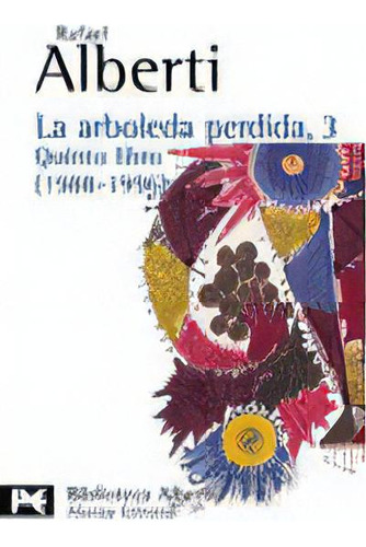 La Arboleda Perdida, 3. Quinto Libro (1988-1996), De Alberti, Rafael. Alianza Editorial, Tapa Blanda En Español