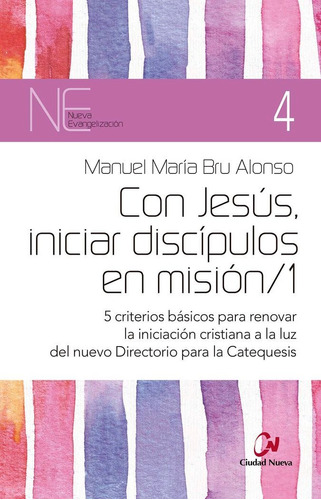 Con Jesãâºs, Iniciar Discãâpulos En Misiãâ³n/1, De Bru, Manuel. Editorial Editorial Ciudad Nueva, Tapa Blanda En Español