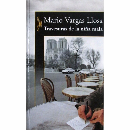Travesuras De La Niña Mala - Mario Vargas Llosa.(ltc)