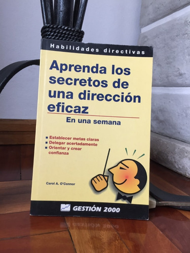 Aprenda Los Secretos Para Una Direccion Eficaz En Una Semana