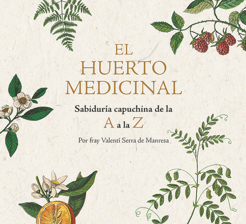 Libro El Huerto Medicinal - Serra I Fornell, Fray Valentã­
