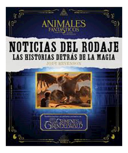 Libro Noticias Del Rodaje De Animales Fantasticos Los Crimen