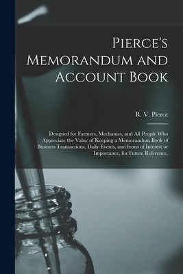 Libro Pierce's Memorandum And Account Book: Designed For ...