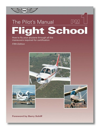 The Pilot´s Manual - Flight School Pm 1