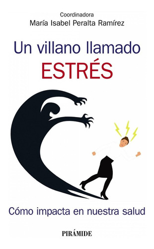 Libro Un Villano Llamado Estrés - Peralta Ramirez, Maria Is