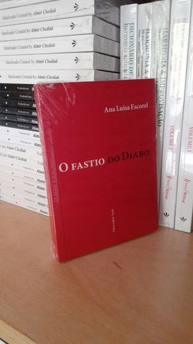O Fastio Do Diabo - 1ªed.(2022), De Ana Luisa Escorel. Editora Ouro Sobre Azul, Capa Mole, Edição 1 Em Português, 2022