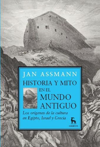 Historia Y Mito En El Mundo Antiguo - Jan Assmann - Gredos