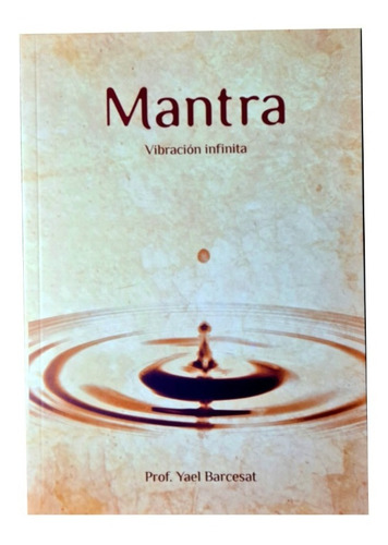 Mantra - Vibración Infinita, Yael Barcesat - Yôga Antiguo