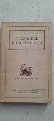 Teoría Del Conocimiento De J Hessen - Espasa Calpe (usado)