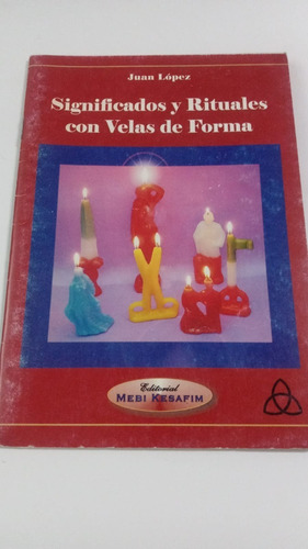 Significados Y Rituales Con Velas - Lopez, Juan
