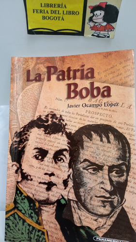 La Patria Boba - Javier Ocampo López - 2007 - Panamericana 