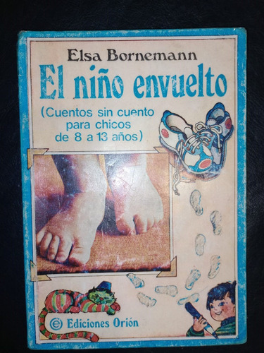 Libro El Niño Envuelto Elsa Bornemann