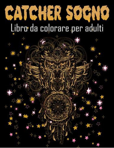 Libro: Catcher Sogno Libro Da Colorare Per Adulti: +48 Di Im