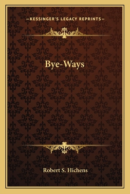 Libro Bye-ways - Hichens, Robert S.