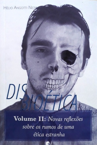 Disbioética - Volume Ii .mno