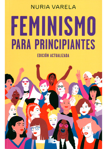 Feminismo Para Principiantes. Nuria Varela