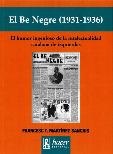 El Be Negre (1931-1936), De T. Martínez Sanchis, Francesc. Editorial Hacer, Tapa Blanda En Español