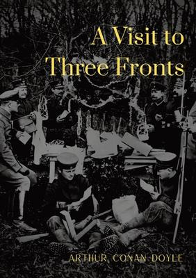 Libro A Visit To Three Fronts : Glimpses Of The British, ...