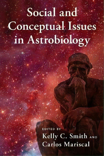 Social And Conceptual Issues In Astrobiology, De Kelly C. Smith. Editorial Oxford University Press Inc, Tapa Dura En Inglés