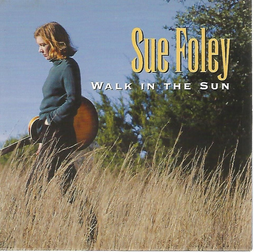 Cd - Sue Foley - Walk In The Sun - 1996 - Importado (Usado)
