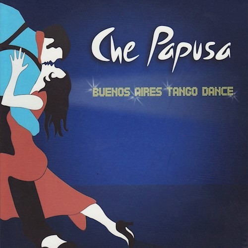 Buenos Aires Tango Dance - Che Papusa (cd) 