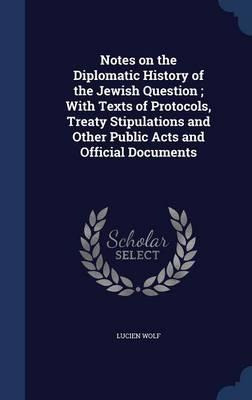 Libro Notes On The Diplomatic History Of The Jewish Quest...