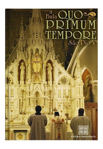 Livro A Bula Quo Primum Tempore - São Pio V