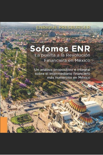 Libro: Sofomes Enr: La Puerta A La Revolución Financiera En 