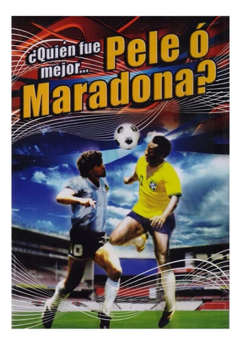 Quien Fue Mejor Pele O Maradona ? 2008 Documental Dvd