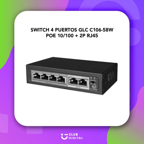 Imagen 4 de 10 de Switch 4 Puertos Glc C106-58w Poe 10/100 + 2p Rj45