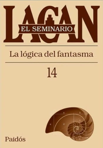 Seminario 14 La Logica Del Fantasma - Lacan -pd