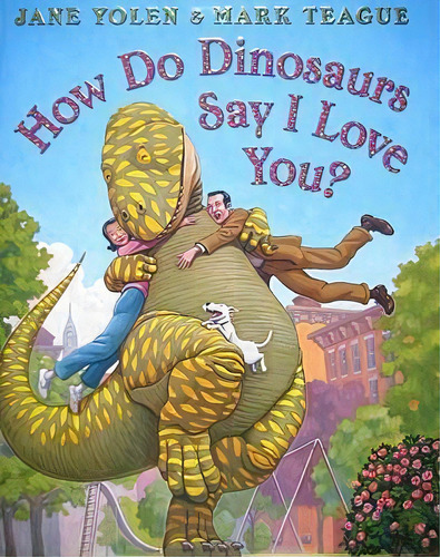 How Do Dinosaurs Say I Love You?, De Jane Yolen. Editorial Blue Sky Press (az), Tapa Dura En Inglés
